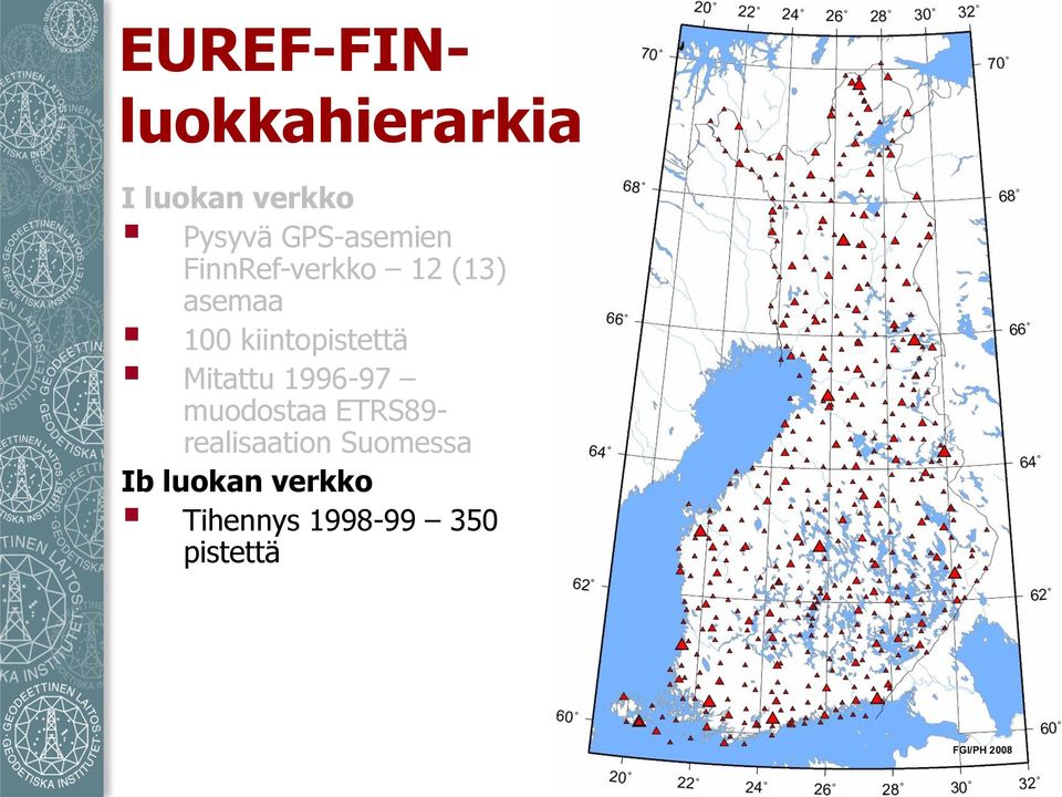 kiintopistettä Mitattu 1996-97 muodostaa ETRS89-