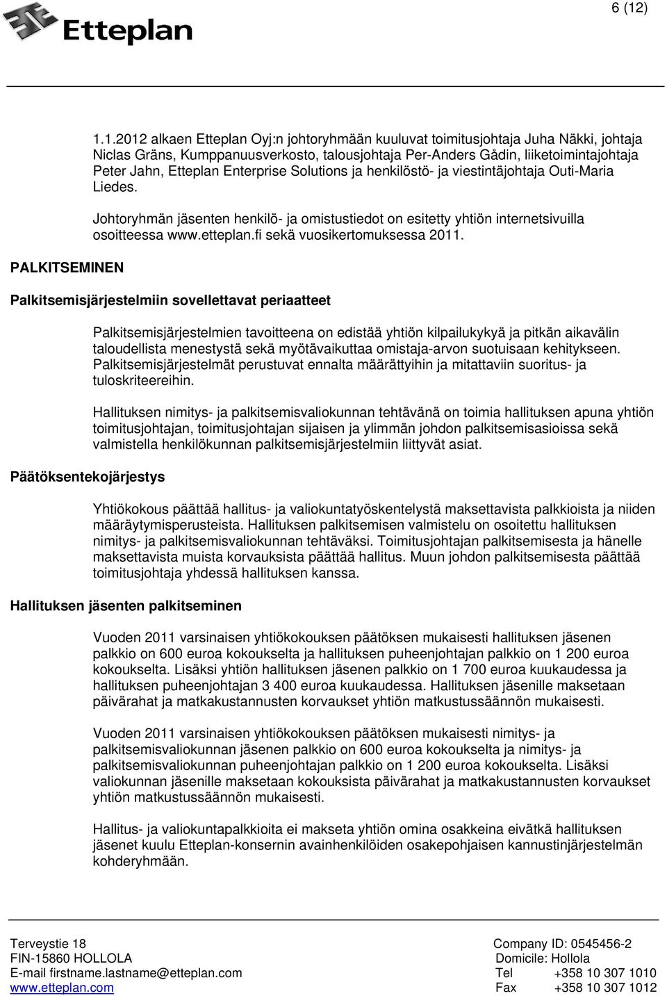 etteplan.fi sekä vuosikertomuksessa 2011.