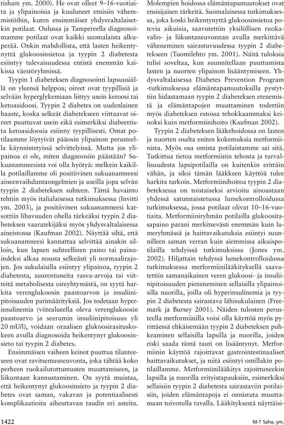 Onkin mahdollista, että lasten heikentynyttä glukoosinsietoa ja tyypin 2 diabetesta esiintyy tulevaisuudessa entistä enemmän kaikissa väestöryhmissä.