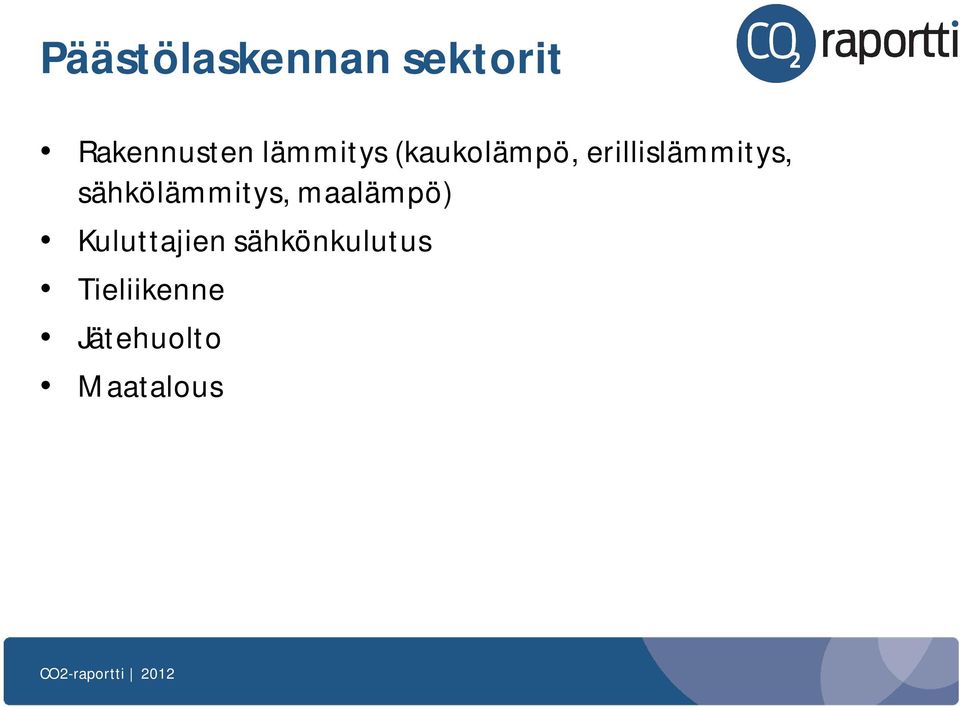 sähkölämmitys, maalämpö) Kuluttajien