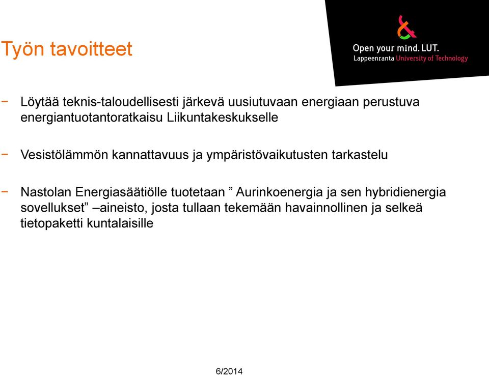 ympäristövaikutusten tarkastelu Nastolan Energiasäätiölle tuotetaan Aurinkoenergia ja sen