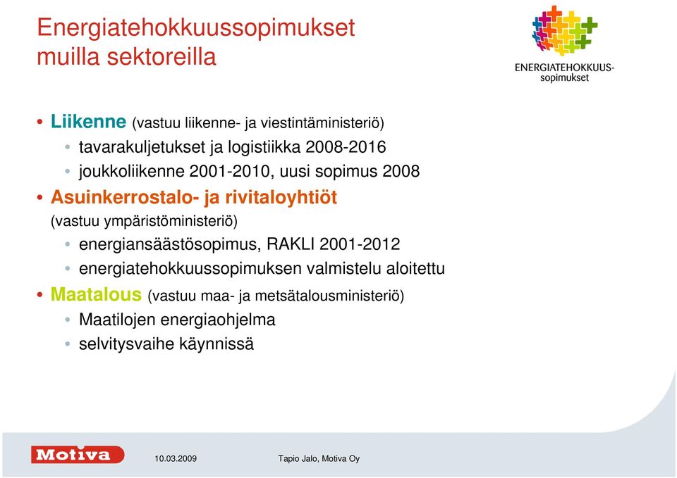 rivitaloyhtiöt (vastuu ympäristöministeriö) energiansäästösopimus, RAKLI 2001-2012