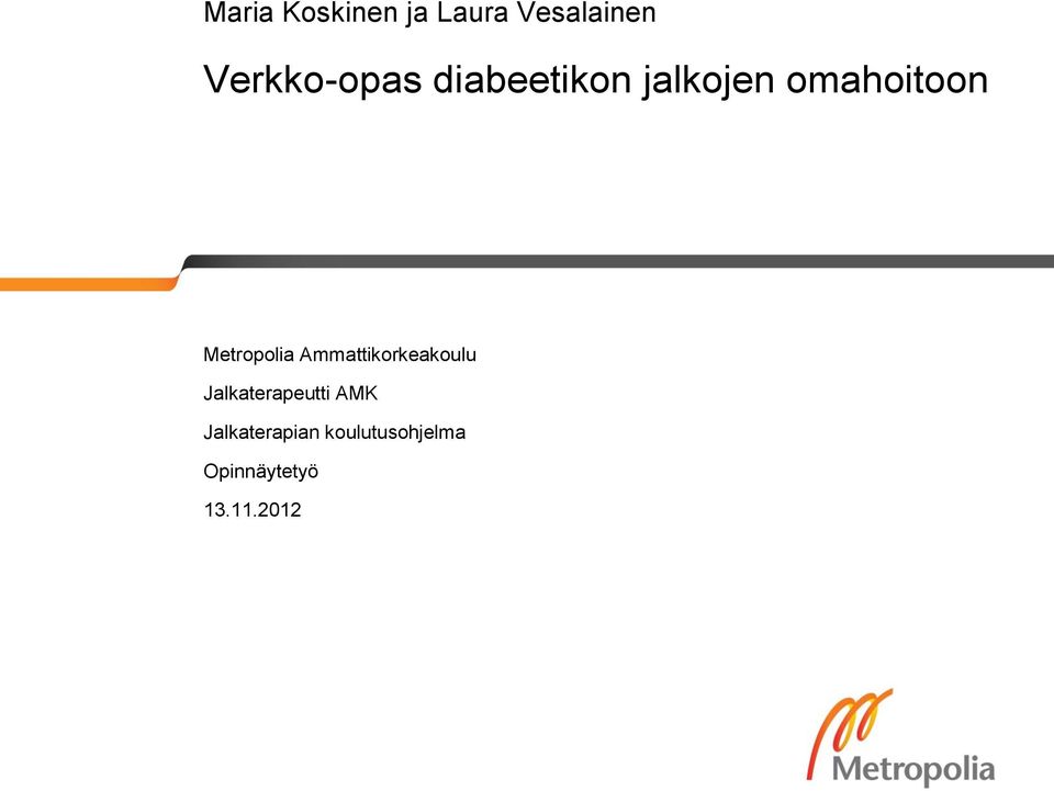 Metropolia Ammattikorkeakoulu Jalkaterapeutti