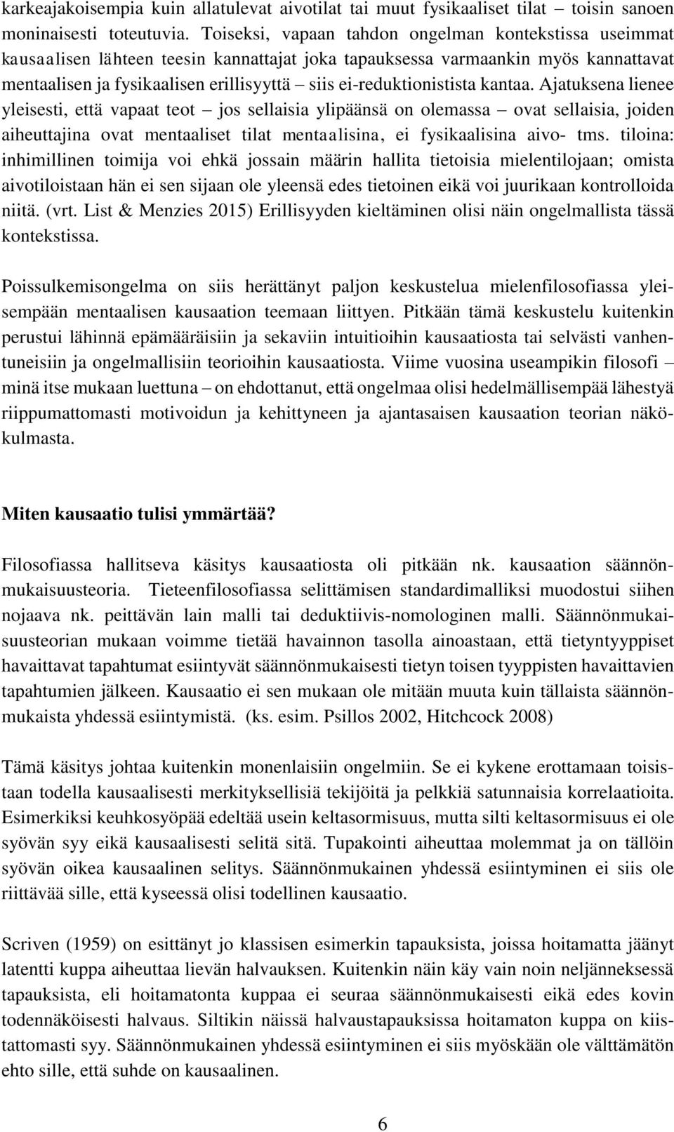 ei-reduktionistista kantaa.
