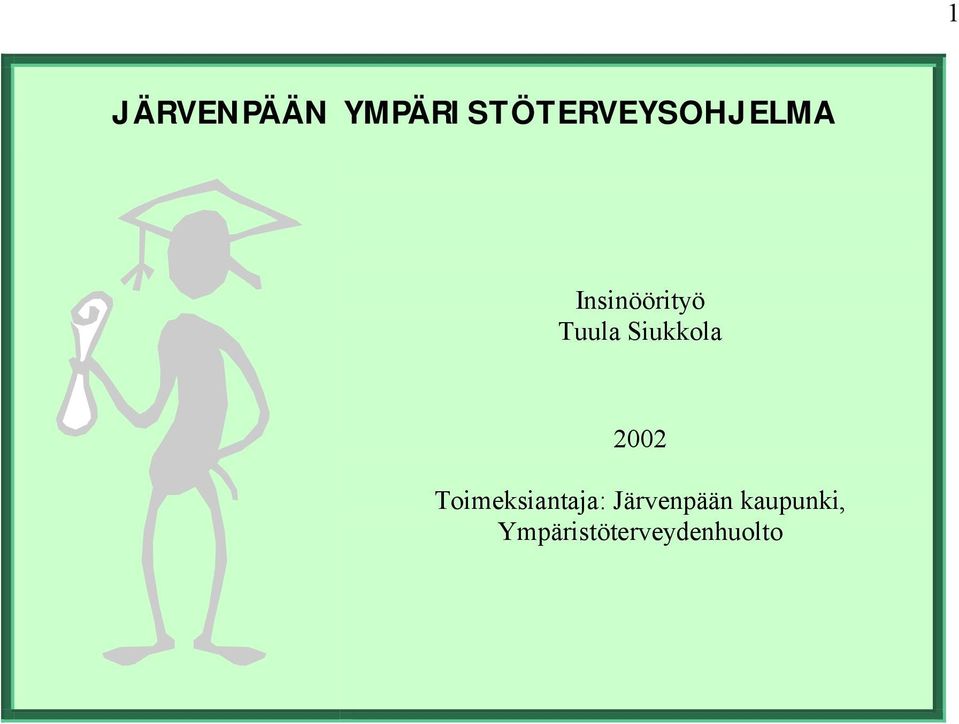 Insinöörityö Tuula Siukkola 2002
