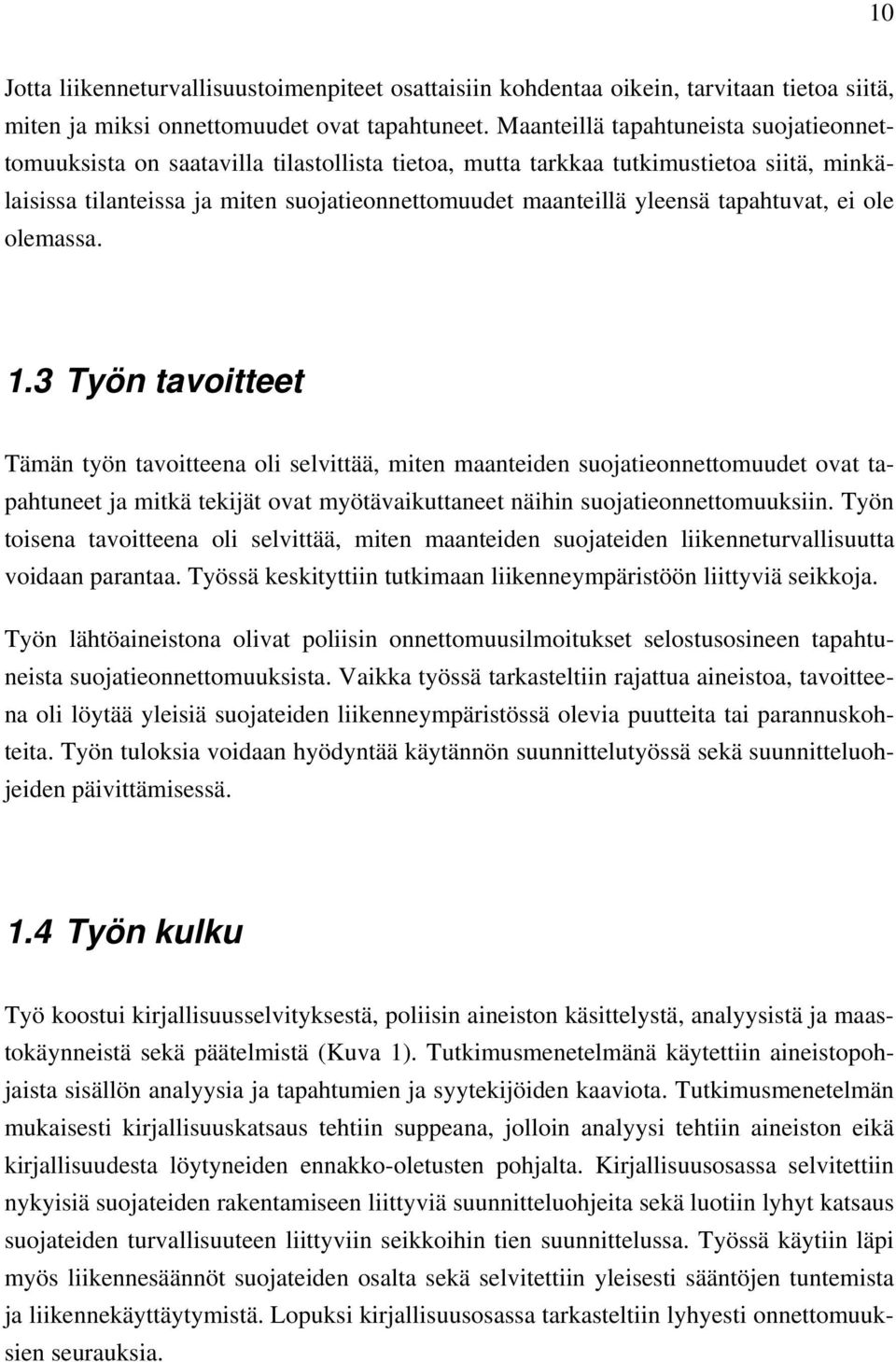 tapahtuvat, ei ole olemassa. 1.