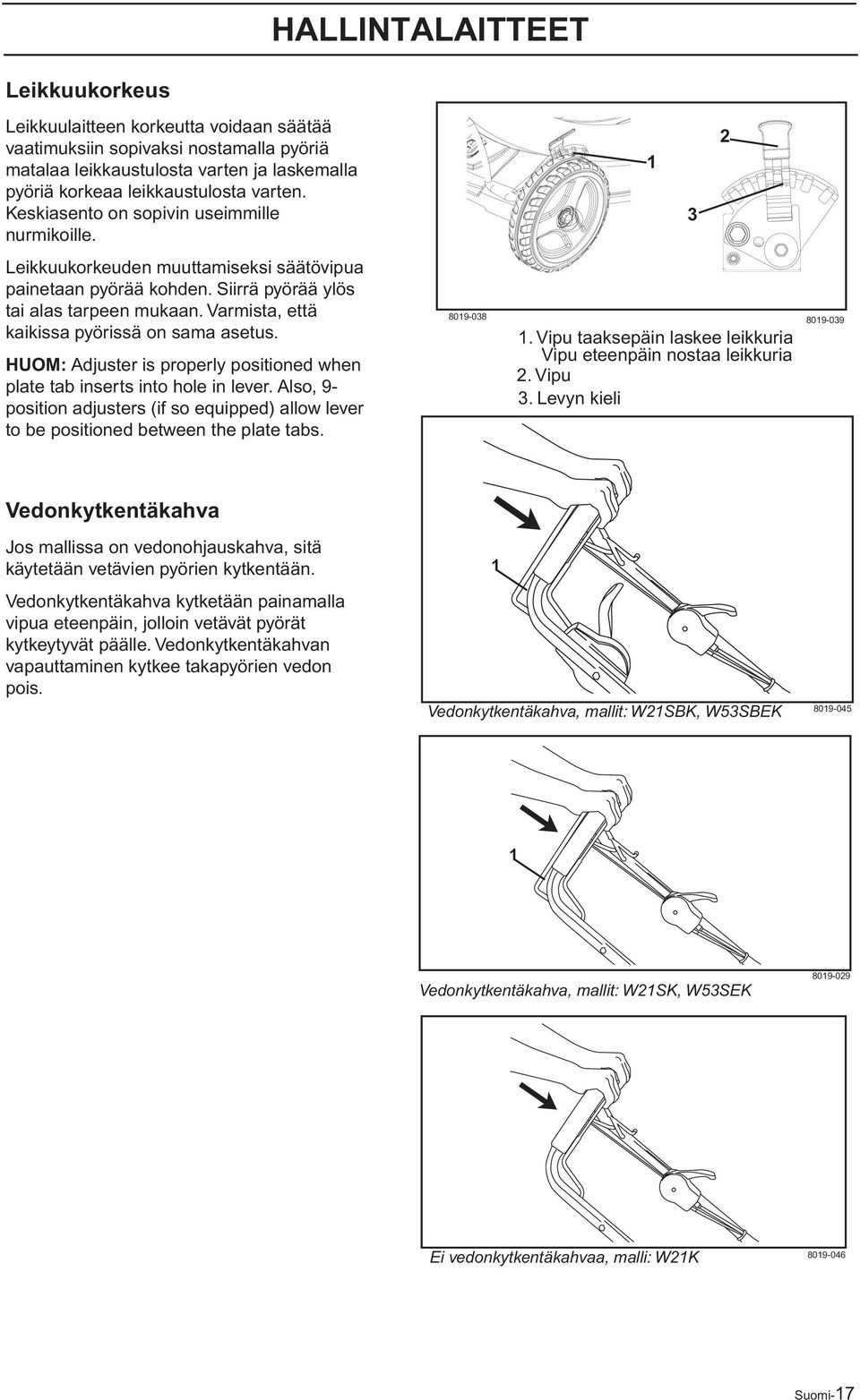 Varmista, että kaikissa pyörissä on sama asetus. HUOM: Adjuster is properly positioned when plate tab inserts into hole in lever.