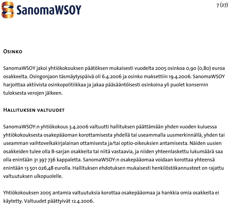 Hallituksen valtuudet SanomaWSOY:n yhtiökokous 3.4.