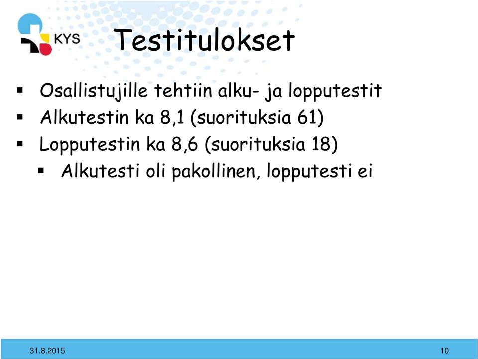 61) Lopputestin ka 8,6 (suorituksia 18)