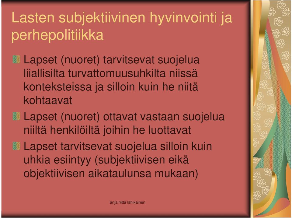 Lapset (nuoret) ottavat vastaan suojelua niiltä henkilöiltä joihin he luottavat Lapset