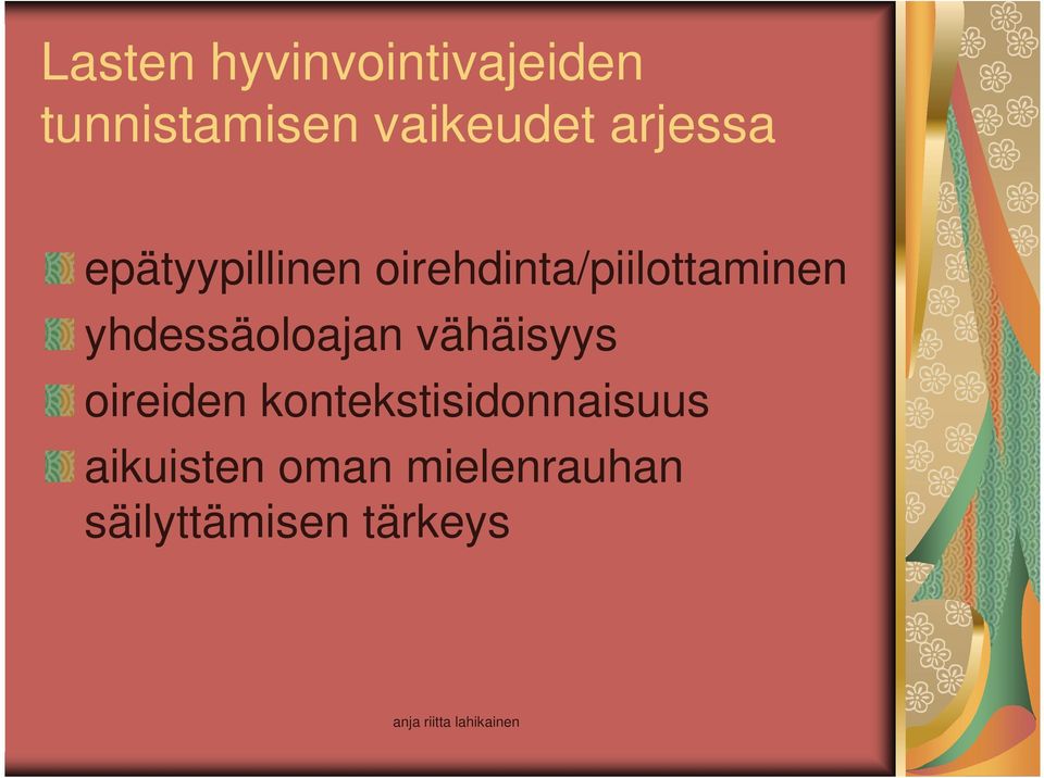 yhdessäoloajan vähäisyys oireiden