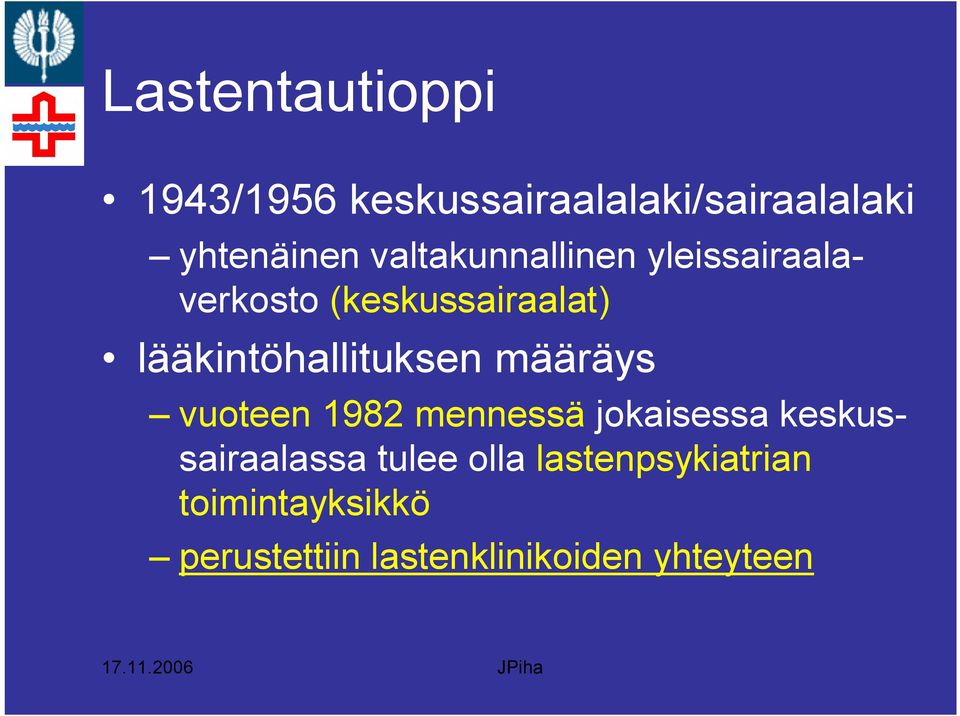 lääkintöhallituksen määräys vuoteen 1982 mennessä jokaisessa