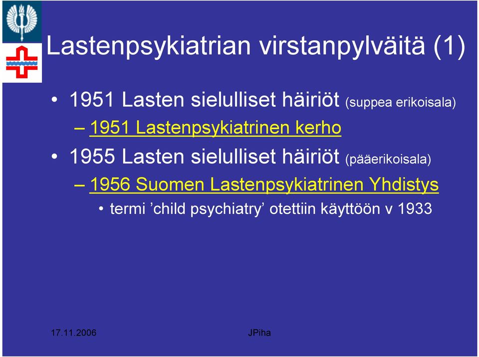 Lasten sielulliset häiriöt (pääerikoisala) 1956 Suomen