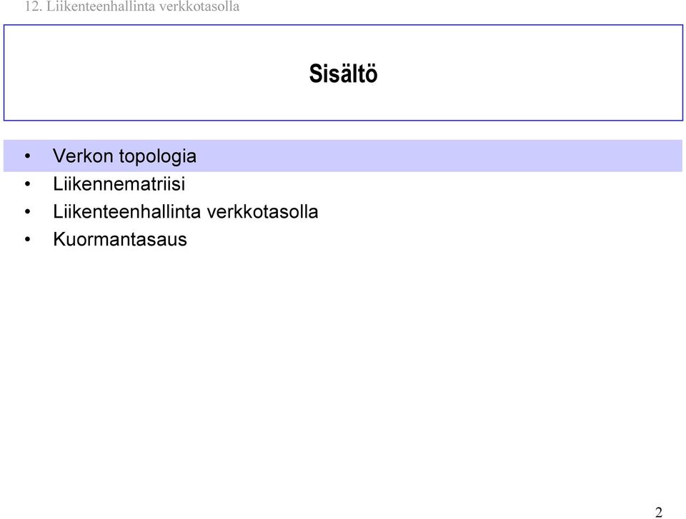 topologi Liikennemtriisi