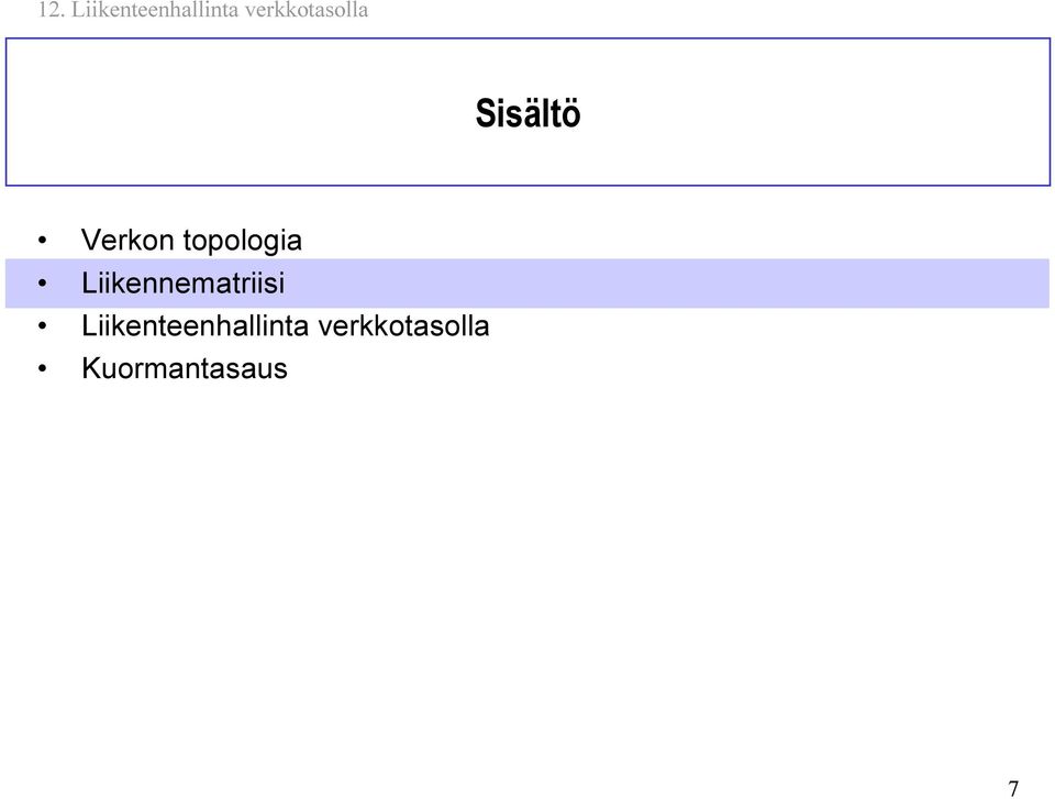 topologi Liikennemtriisi