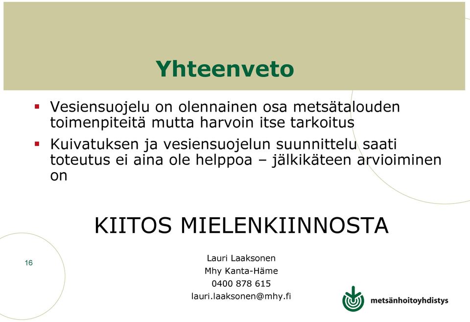 saati toteutus ei aina ole helppoa jälkikäteen arvioiminen on KIITOS