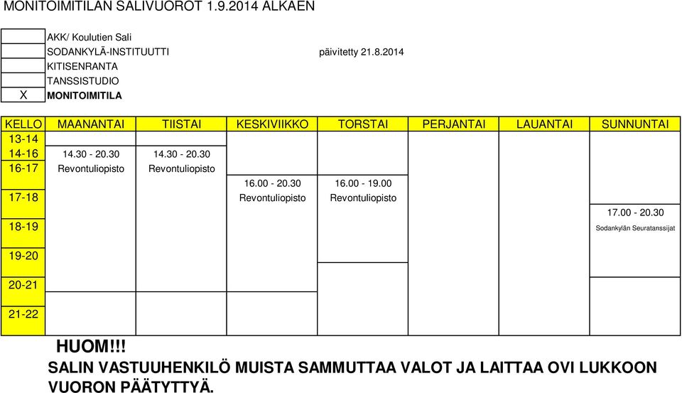 30 14.30-20.30 16-17 Revontuliopisto Revontuliopisto 16.00-20.30 16.00-19.