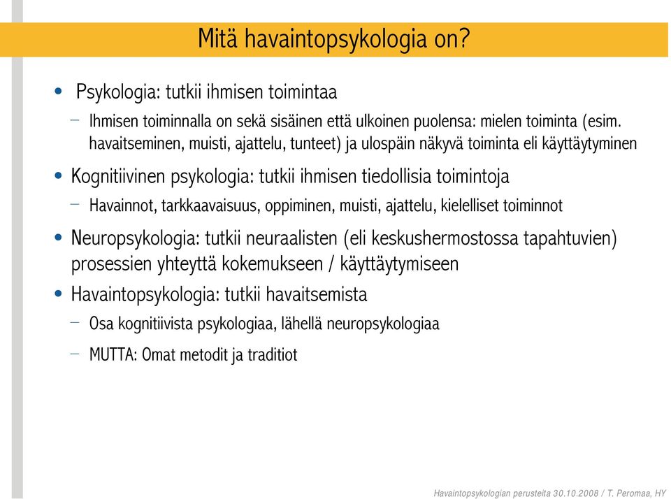 Kognitiivisen psykologian ja neuropsykologian perusteet:  Havaintopsykologian perusteita - PDF Ilmainen lataus