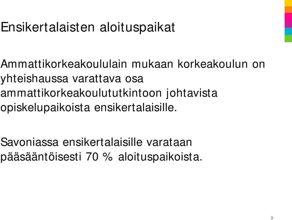 ammattikorkeakoulututkintoon johtavista opiskelupaikoista