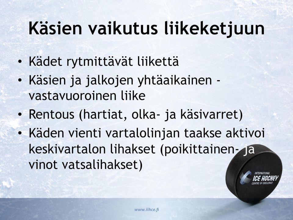 (hartiat, olka- ja käsivarret) Käden vienti vartalolinjan