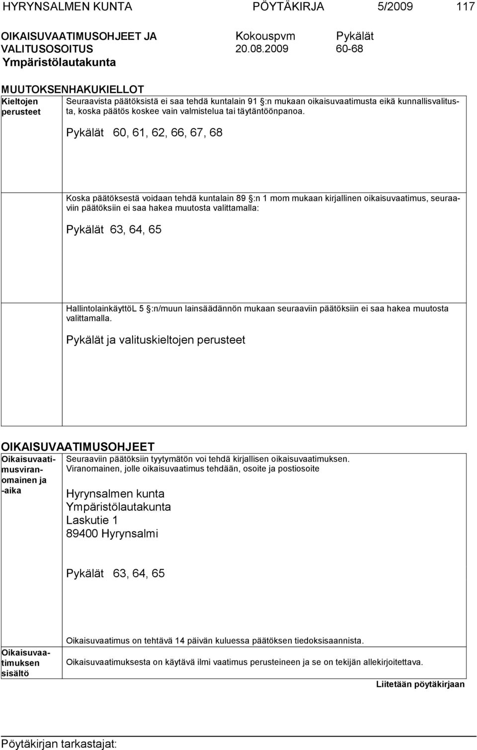 valmistelua tai perusteet täytäntöönpanoa.