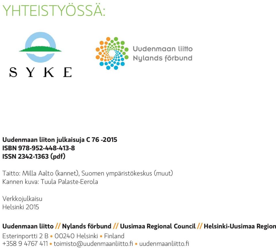 Helsinki 2015 Uudenmaan liitto // Nylands förbund // Uusimaa Regional Council // Helsinki-Uusimaa