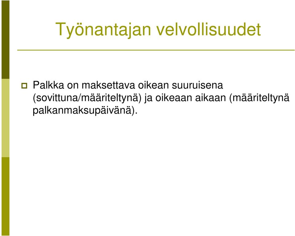 (sovittuna/määriteltynä) ja oikeaan