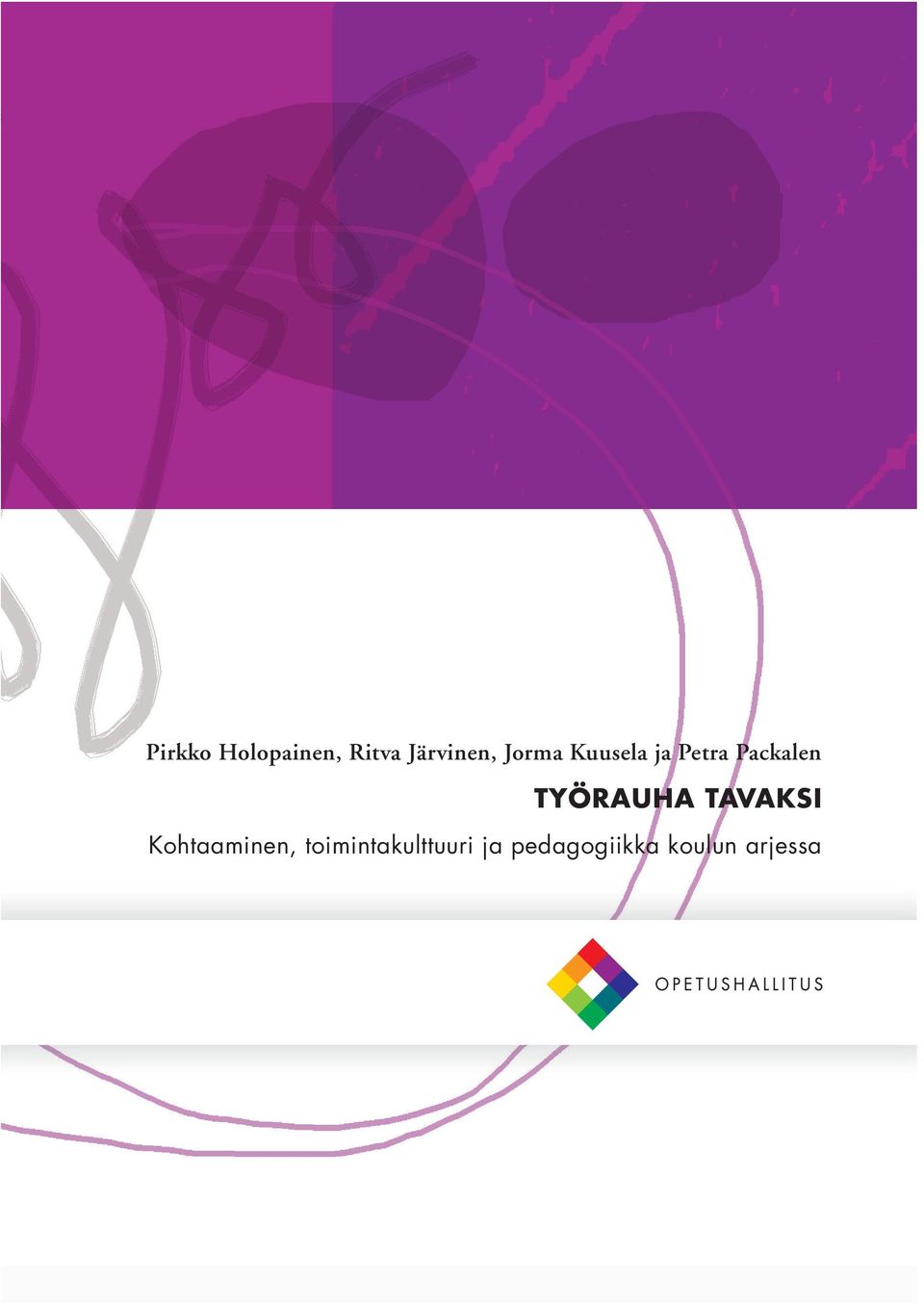 TYÖRAUHA TAVAKSI Kohtaaminen,