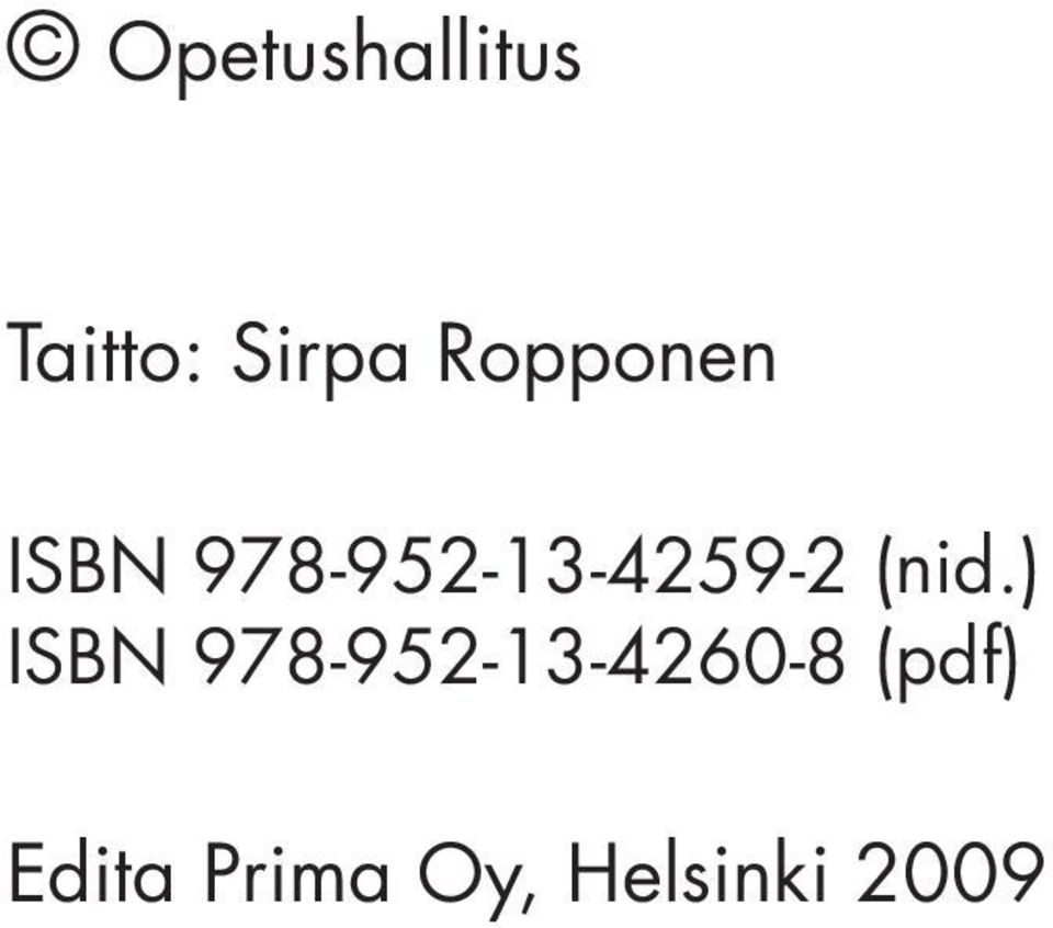 (nid.) ISBn 978-952-13-4260-8
