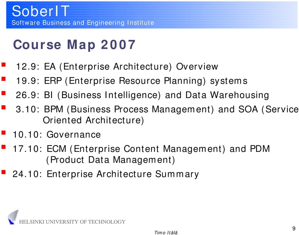 9: BI (Business Intelligence) and Data Warehousing 3.