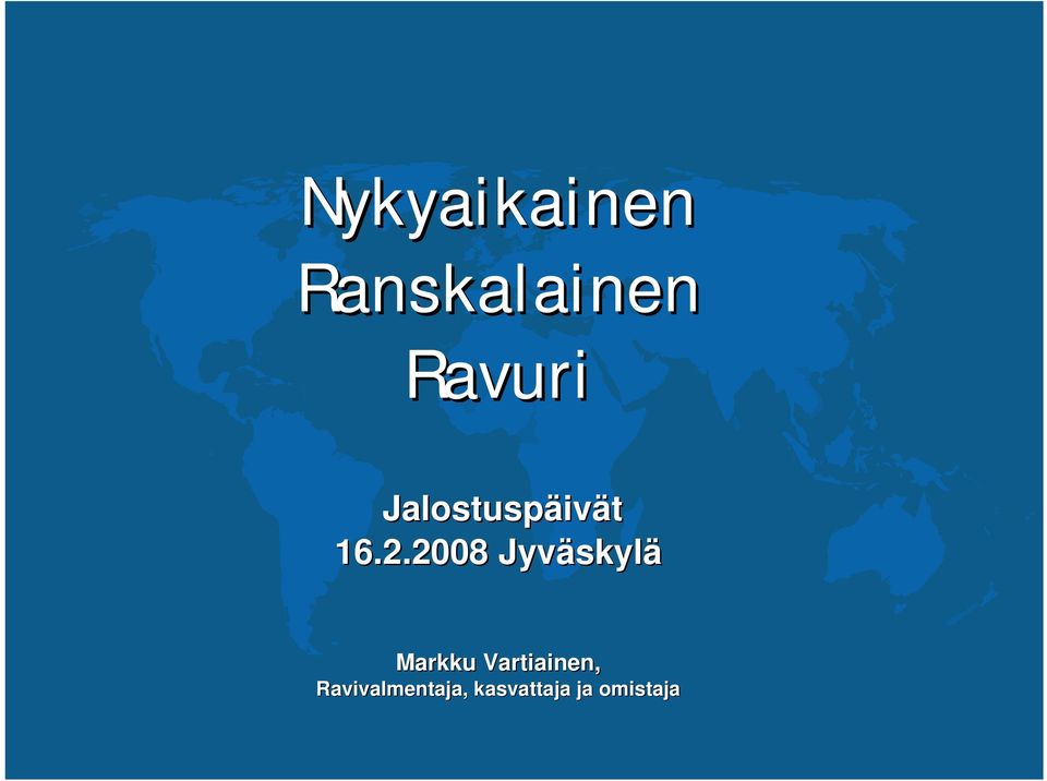 2008 Jyväskyl skylä Markku