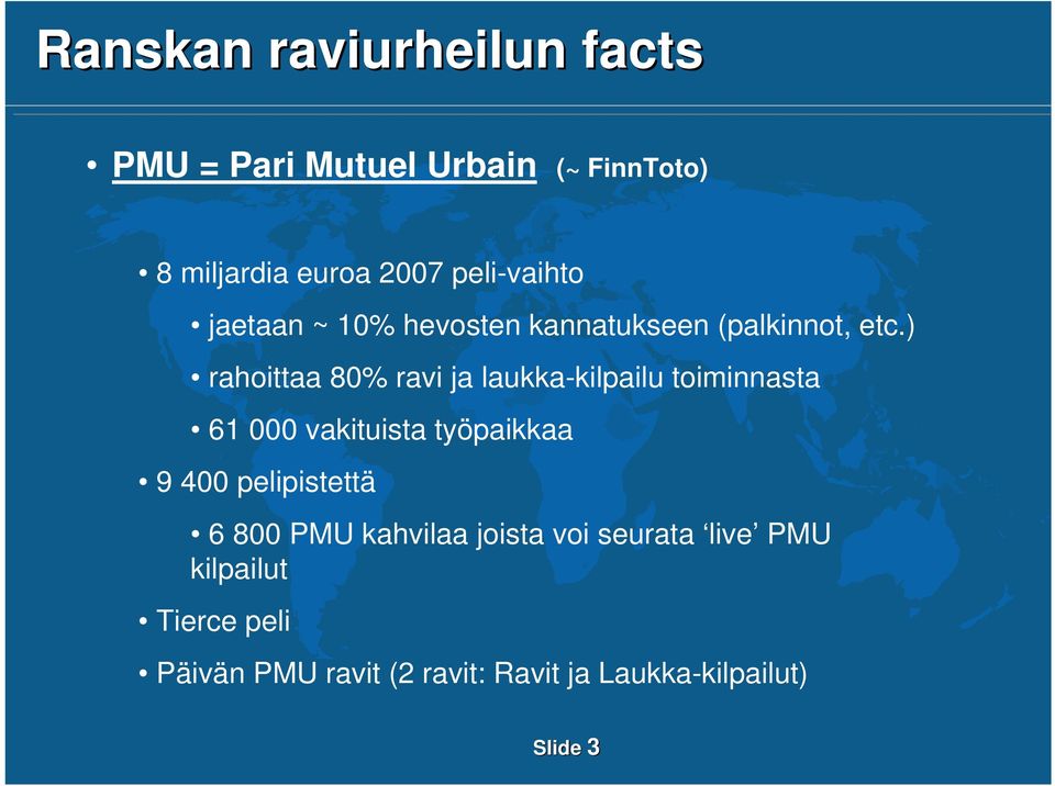 ) rahoittaa 80% ravi ja laukka-kilpailu toiminnasta 61 000 vakituista työpaikkaa 9 400