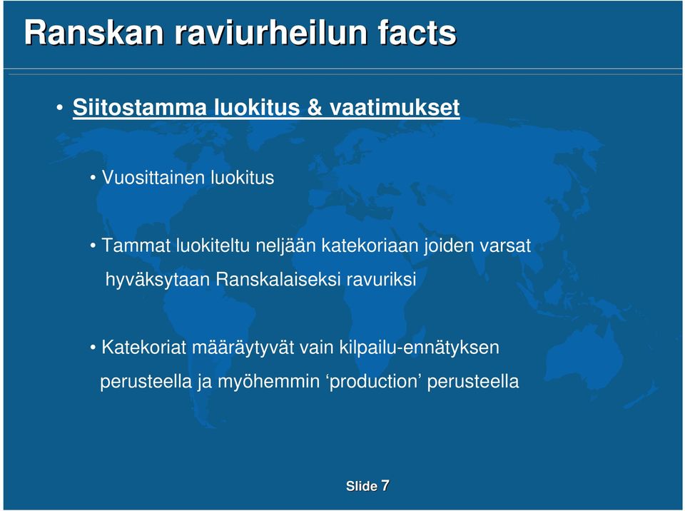 hyväksytaan Ranskalaiseksi ravuriksi Katekoriat määräytyvät