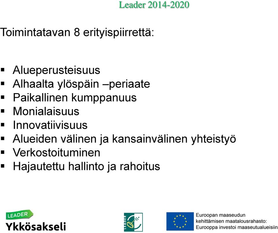 Monialaisuus Innovatiivisuus Alueiden välinen ja