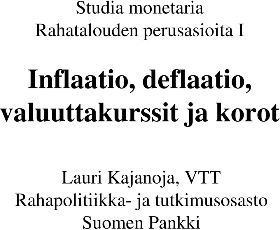 valuuttakurssit ja korot Lauri