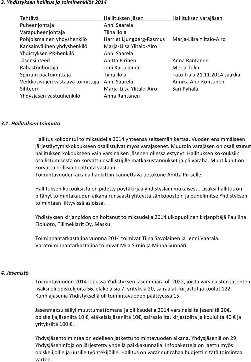 Spiriumpäätoimittaja TiinaIlola TatuTiala21.11.2014saakka.