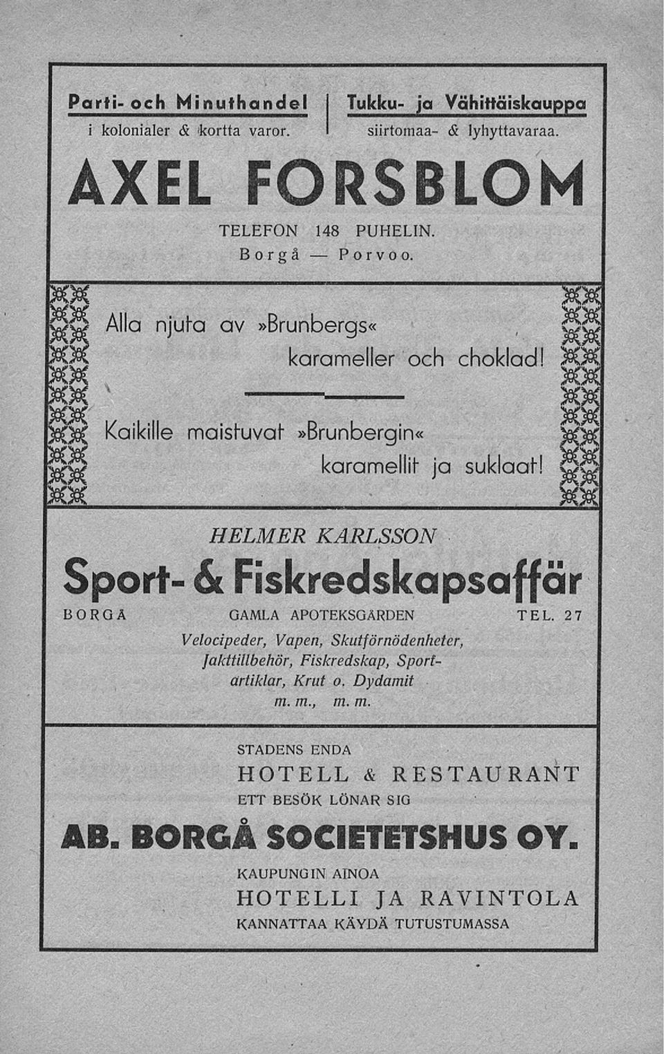 HELMER KARLSSON Sport & Fiskredskapsaffär BORGA GAMLA APOTEKSGÄRDEN TEL.