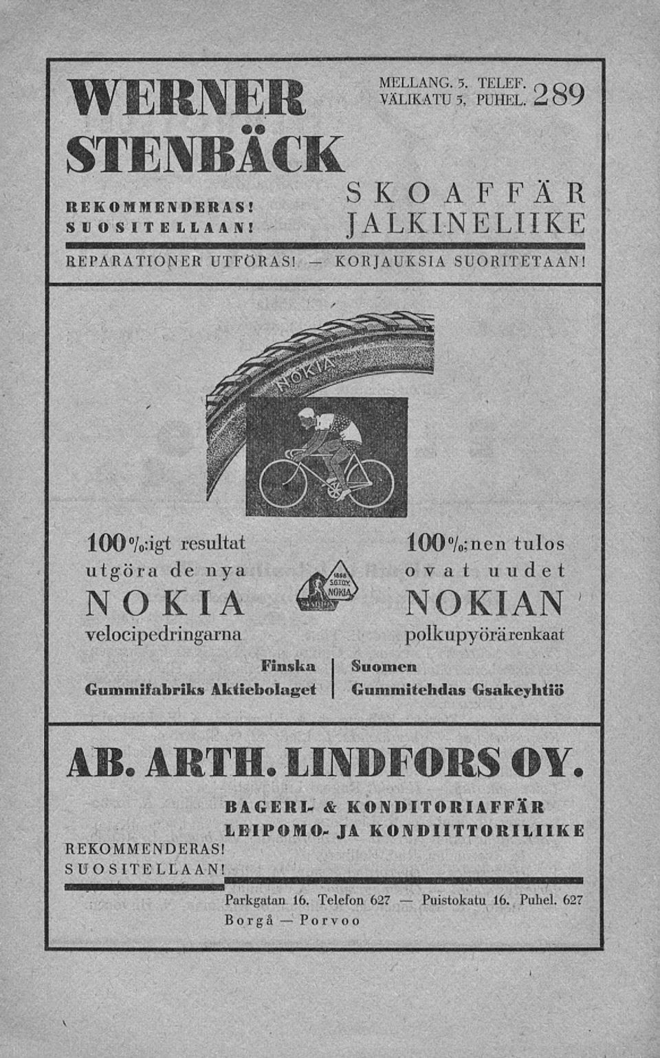 100%:igt resultat utgöra de nya 100%; nen tulos ovat uudet / r NOKIA «P NOKIAN' velocipedringarna pplkupyörärenkaat Finska