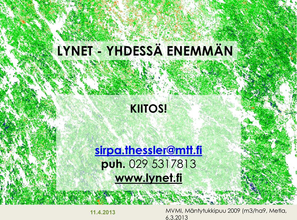 029 5317813 www.lynet.fi 11.4.