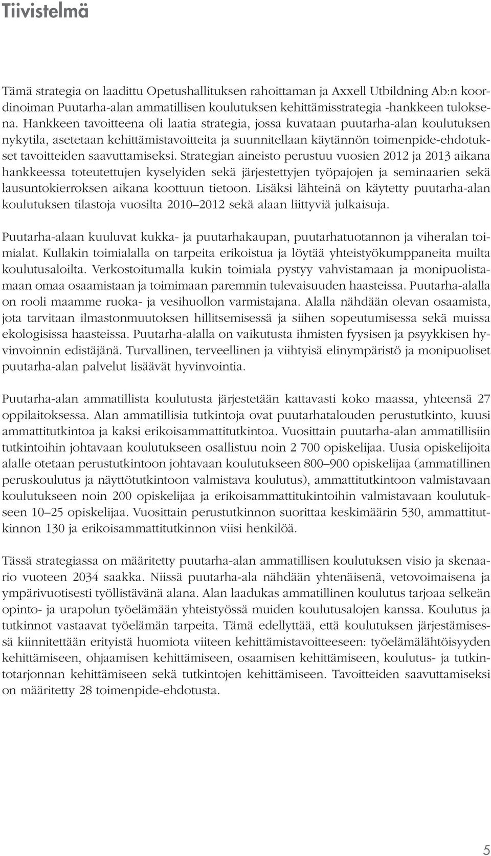 saavuttamiseksi.