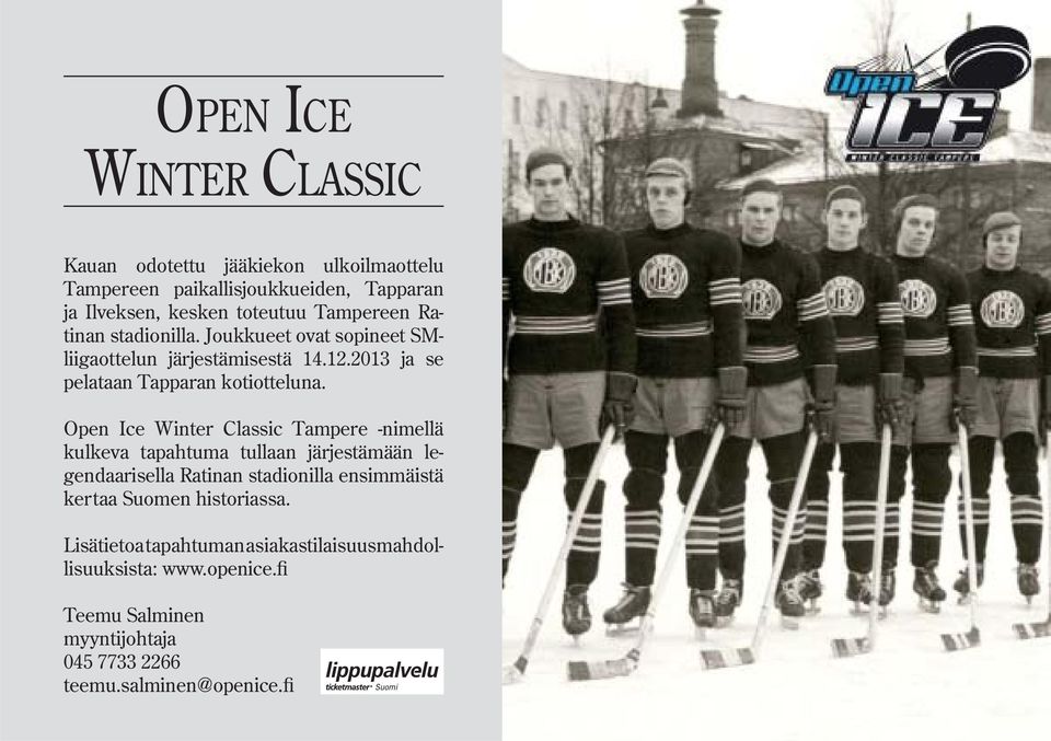 Open Ice Winter Classic Tampere -nimellä kulkeva tapahtuma tullaan järjestämään legendaarisella Ratinan stadionilla ensimmäistä kertaa