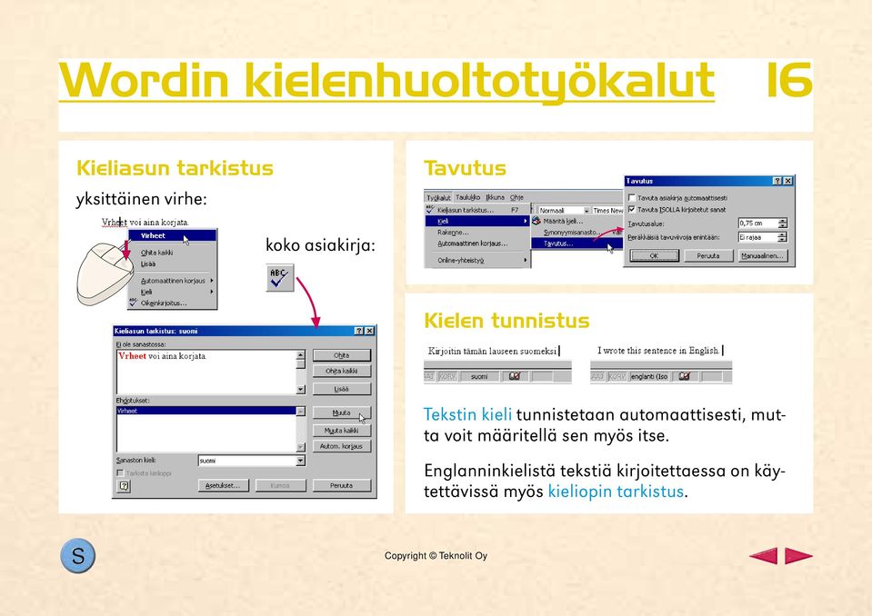 tunnistetaan automaattisesti, mutta voit määritellä sen myös itse.