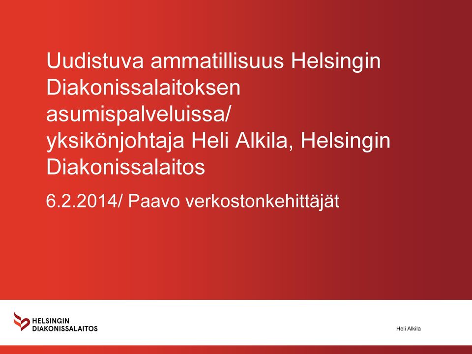 yksikönjohtaja Heli Alkila, Helsingin