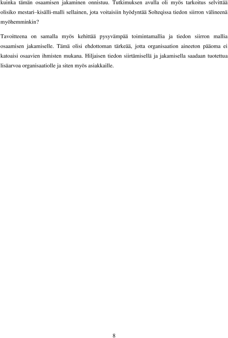siirron välineenä myöhemminkin?