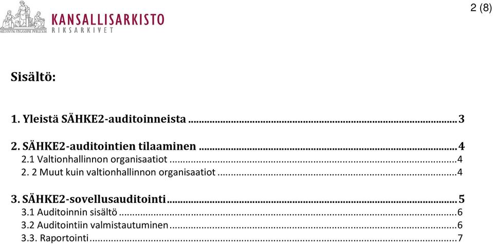 1 Valtionhallinnon organisaatiot... 4 2.