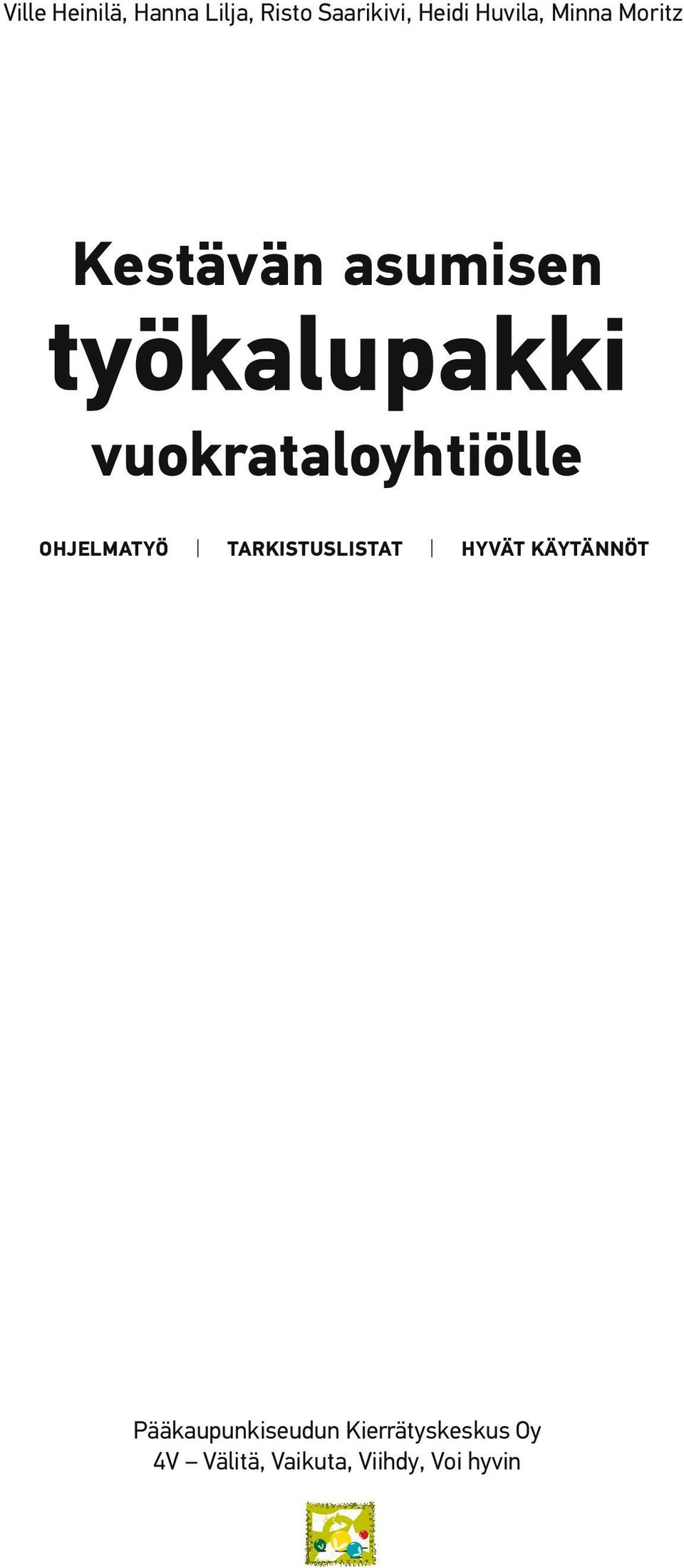 vuokrataloyhtiölle OHJELMATYÖ TARKISTUSLISTAT HYVÄT