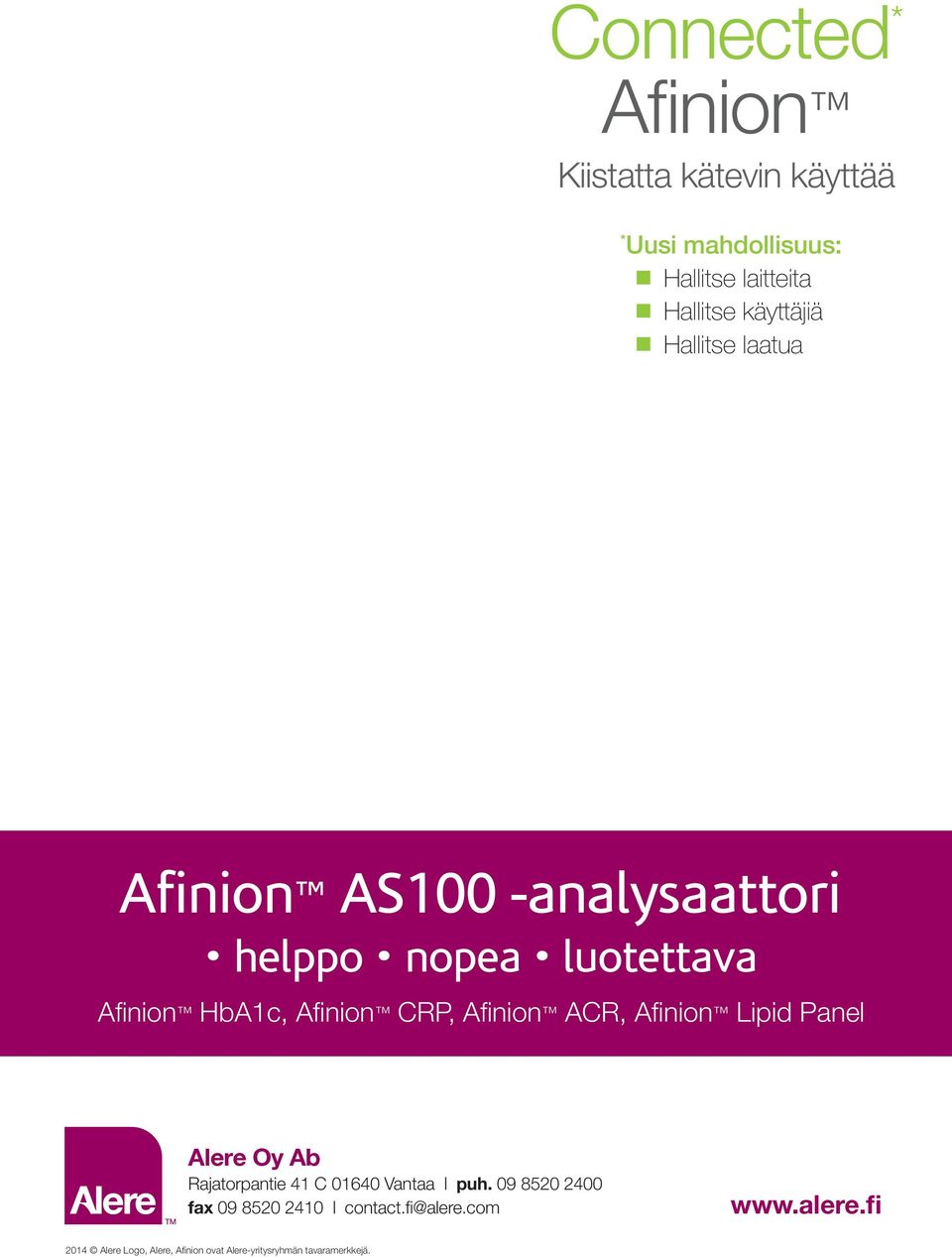 ACR, Afinion Lipid Panel Alere Oy Ab Rajatorpantie 41 C 01640 Vantaa l puh.