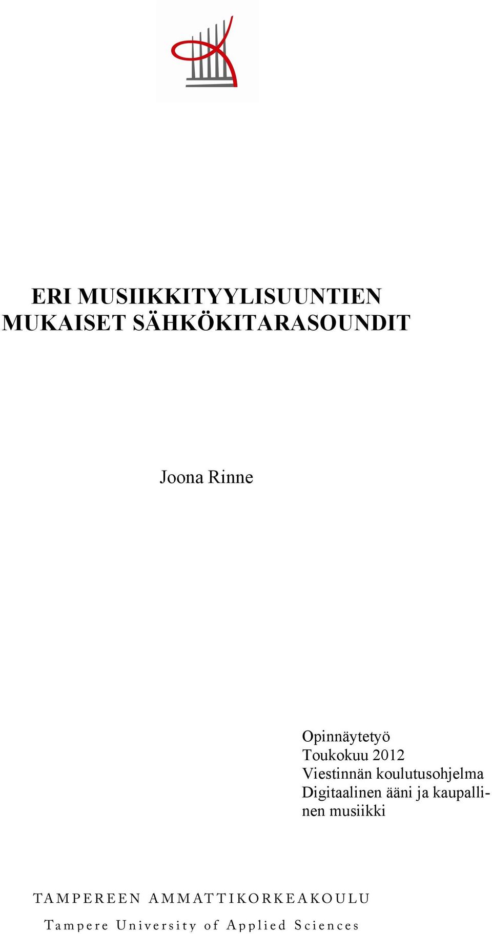 Opinnäytetyö Toukokuu 2012 Viestinnän