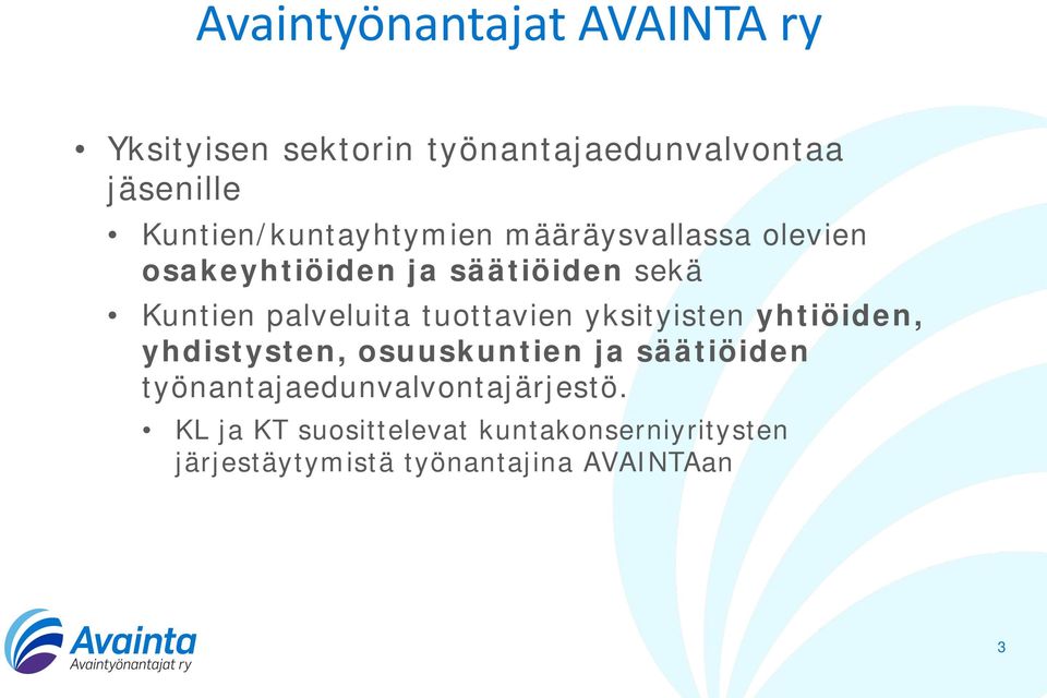 palveluita tuottavien yksityisten yhtiöiden, yhdistysten, osuuskuntien ja säätiöiden