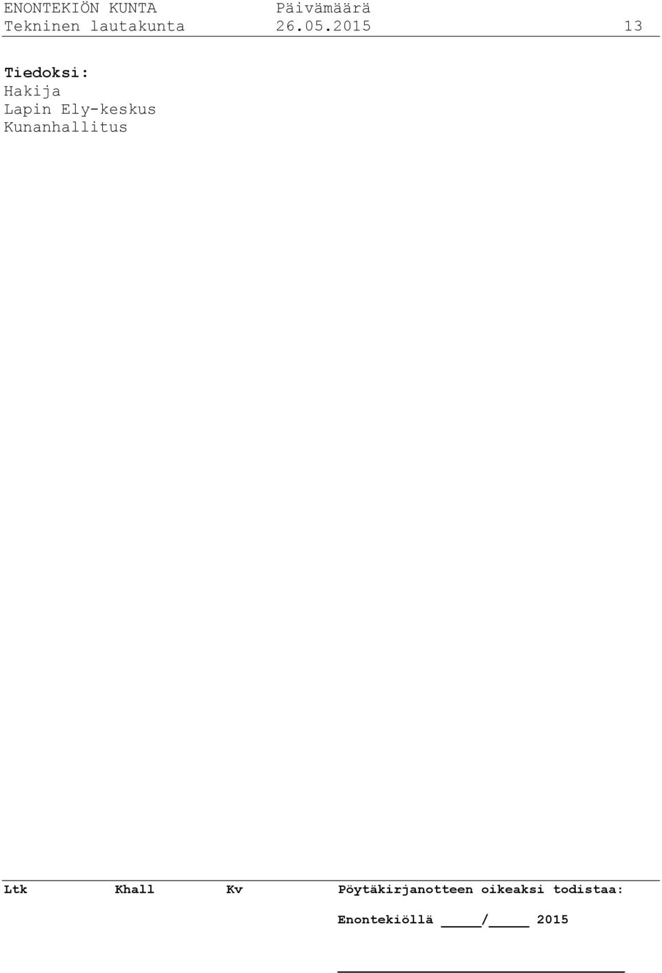2015 13 Tiedoksi: